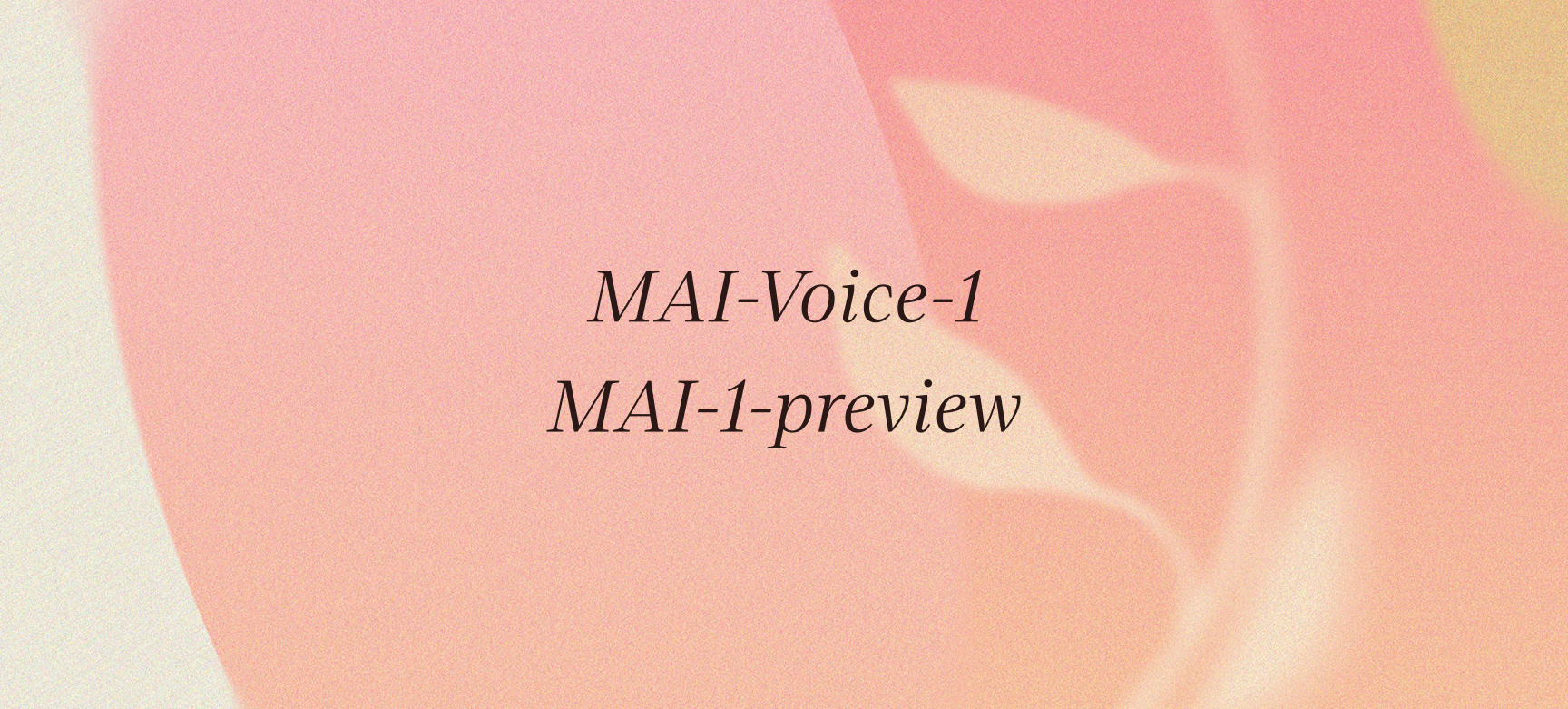 Text "MAI-Voice-1 MAI-1-preview" appears centered on a pink and peach abstract background with soft, blurred shapes and gradients.