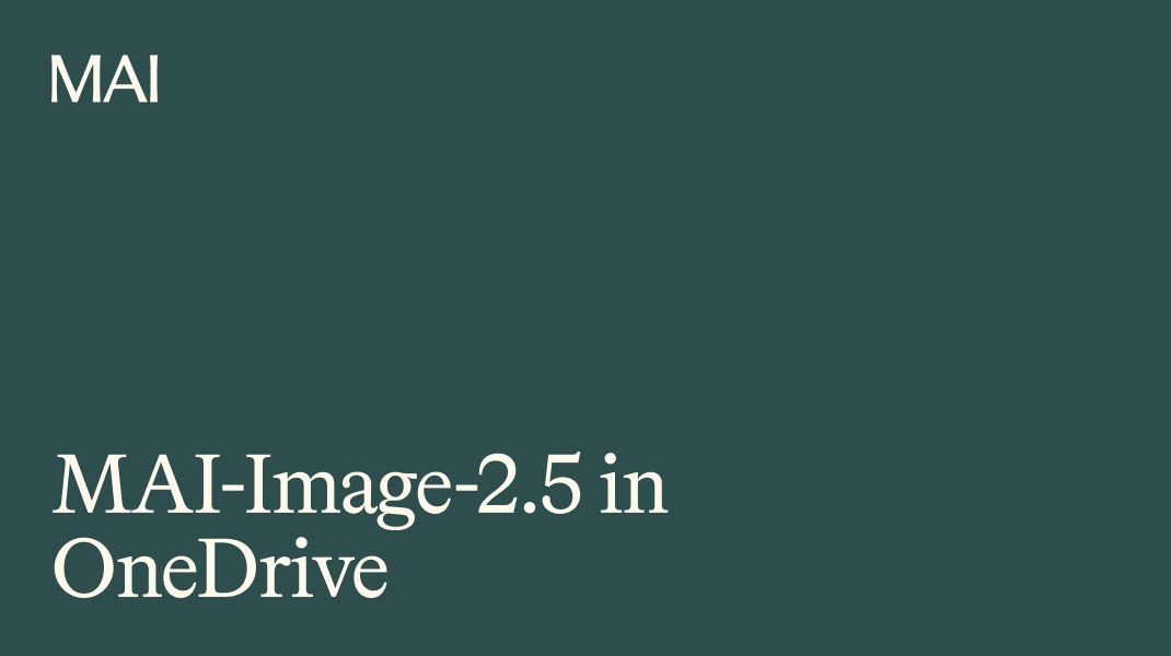 White text on a dark green background says "MAI" in the top left and "MAI-Image-2.5 in OneDrive" in large letters near the bottom left.